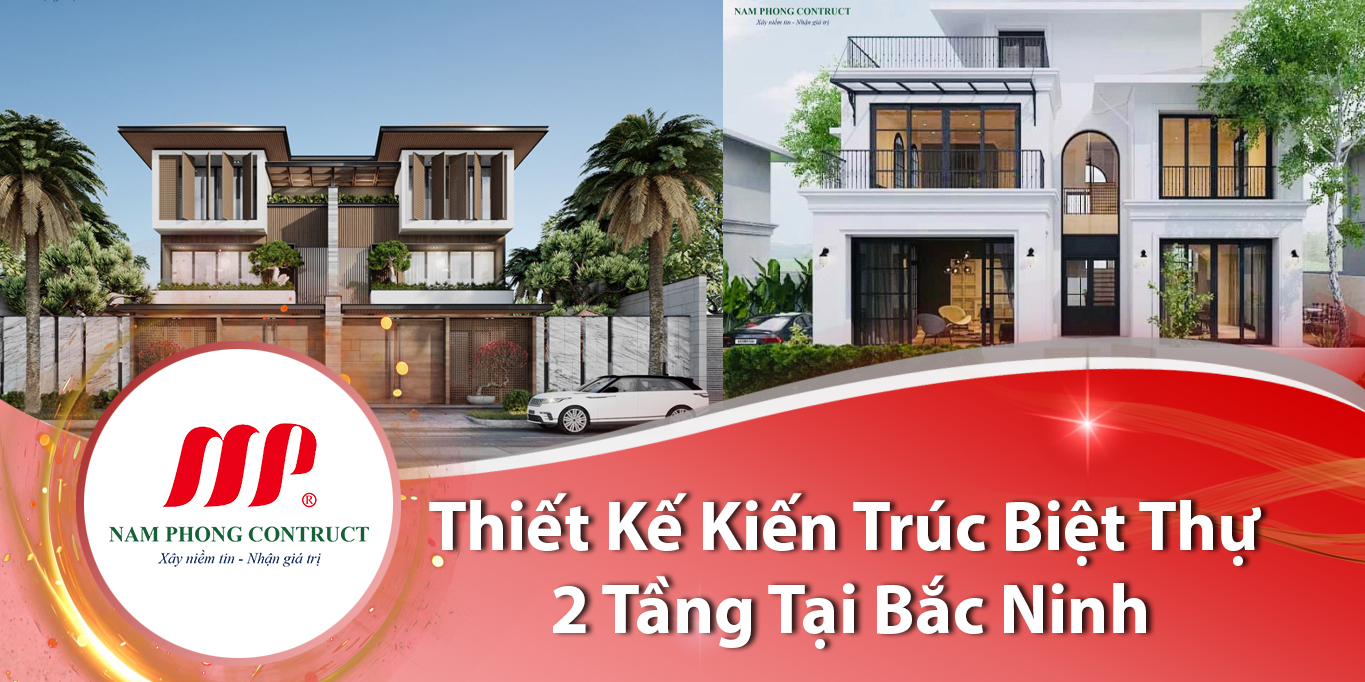 Thiết Kế Kiến Trúc Biệt Thự 2 Tầng Tại Bắc Ninh
