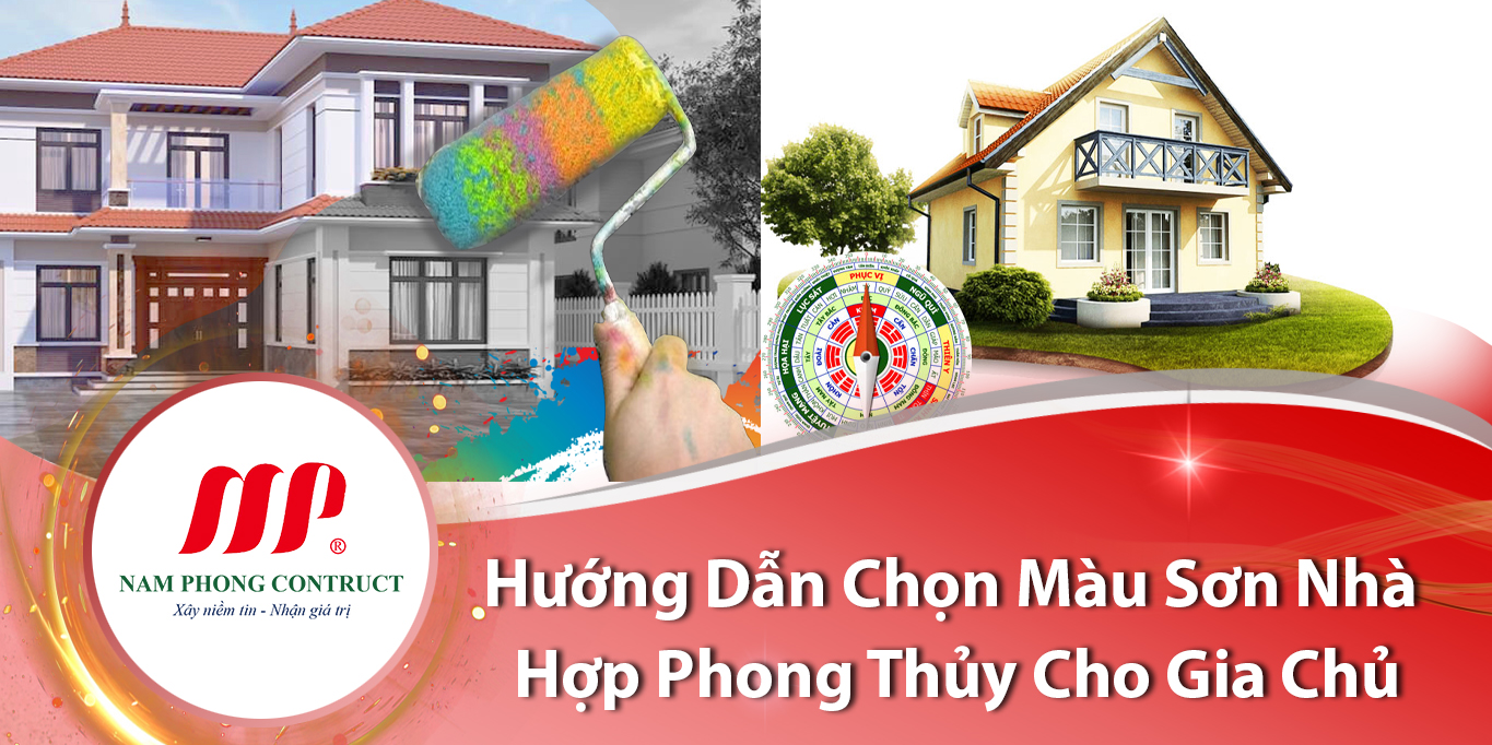 Hướng Dẫn Chọn Màu Sơn Nhà Hợp Phong Thủy Cho Gia Chủ