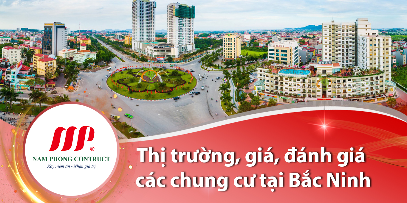 Thị trường, giá, đánh giá các chung cư tại Bắc Ninh