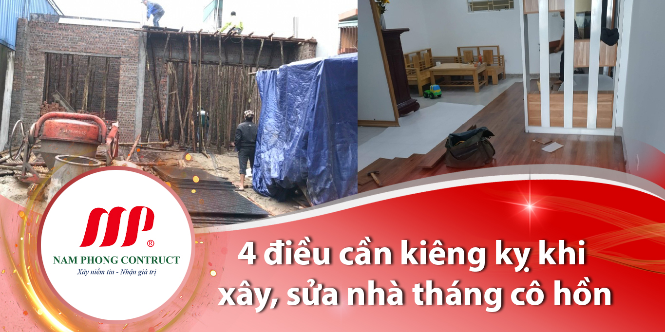 4 điều cần kiêng kỵ khi xây, sửa nhà tháng cô hồn