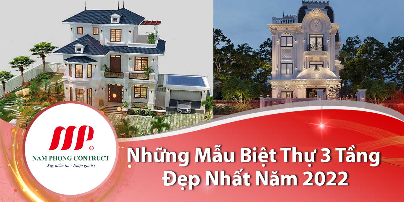 Những Mẫu Biệt Thự 3 Tầng Đẹp Nhất Năm 2022