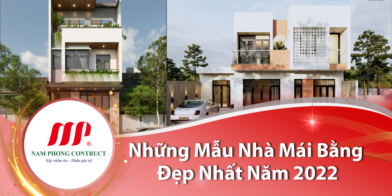 Những Mẫu Nhà Mái Bằng Đẹp Nhất Năm 2022