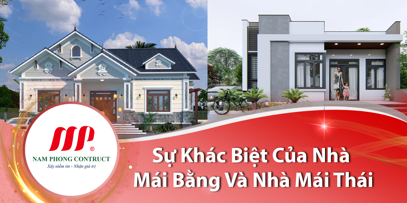 Sự Khác Biệt Của Nhà Mái Bằng Và Nhà Mái Thái