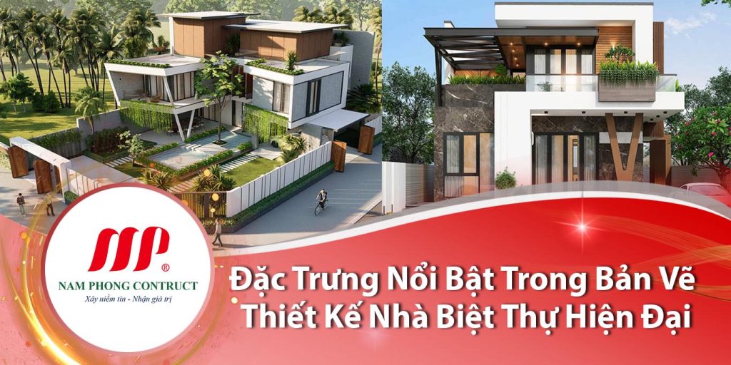 Đặc Trưng Nổi Bật Trong Bản Vẽ Thiết Kế Nhà Biệt Thự Hiện Đại